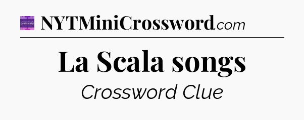 La Scala songs - Thomas Joseph Crossword