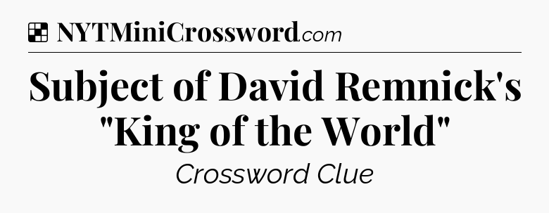 Solution: Subject of David Remnick's 