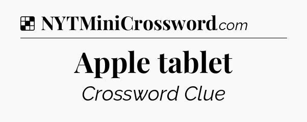 Apple tablet NYT Crossword