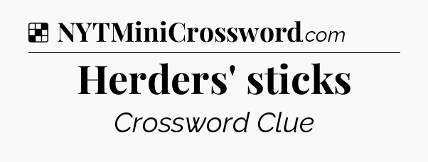Solution: Herders' sticks - NYT Crossword