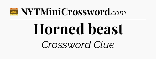 Horned beast crossword clue Eugene Sheffer