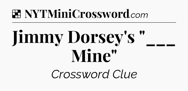 Solution: Jimmy Dorsey's 