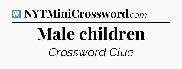 Male children Puzzle Page Crossword Clue