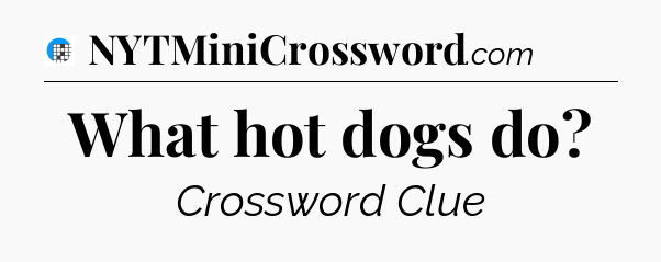 What hot dogs do Crossword Clue