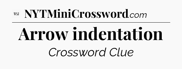 Arrow indentation - WSJ Crossword