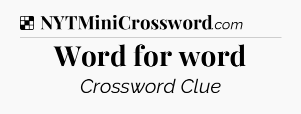 Solution: Word for word - NYT Crossword