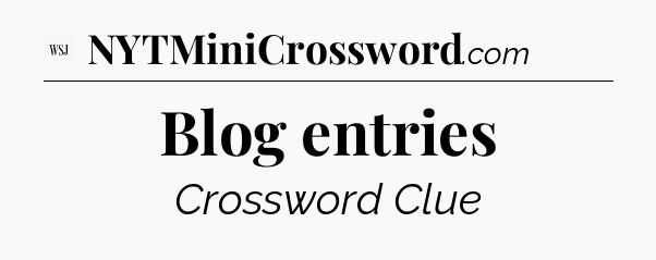 Blog entries - WSJ Crossword