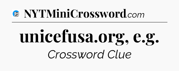 unicefusa.org, e.g Crossword Clue