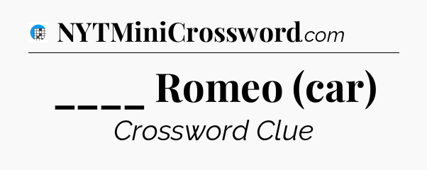 ____ Romeo (car) Crossword Clue
