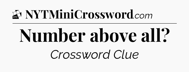 Number above all - Daily Themed Classic Crossword