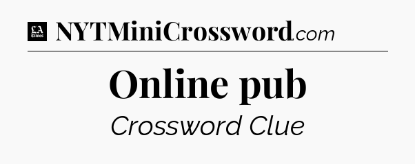 Online pub - LA Times Crossword