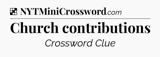 Solution: Church contributions - NYT Crossword
