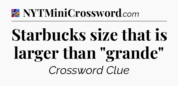 Starbucks size that is larger than 
