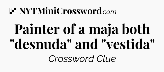 Solution: Painter of a maja both 