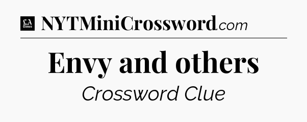 Envy and others - LA Times Crossword