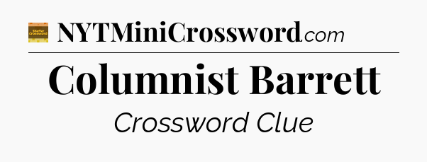 Columnist Barrett - Eugene Sheffer Crossword