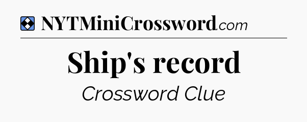Solution: Ship's record - NYT Mini Crossword