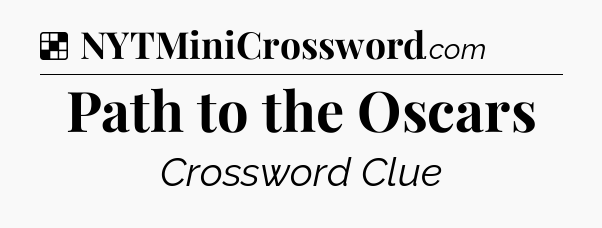 Path to the Oscars NYT Crossword