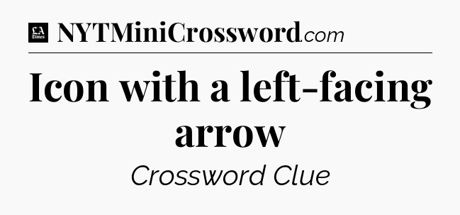 Icon with a left-facing arrow - LA Times Crossword