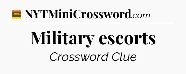 Military escorts crossword clue Eugene Sheffer