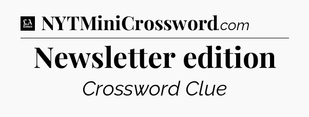 Newsletter edition - LA Times Crossword