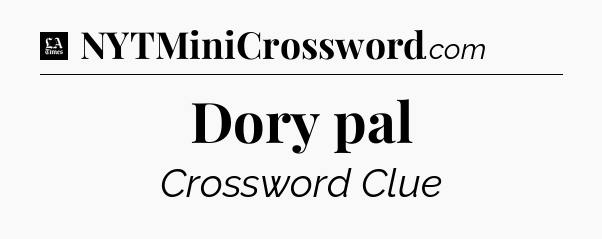 Dory pal - LA Times Crossword