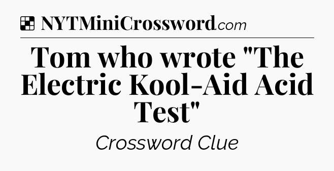 Solution: Tom who wrote 