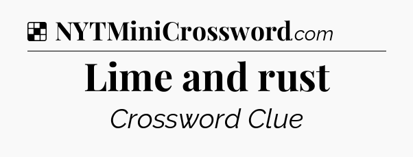Solution: Lime and rust - NYT Crossword