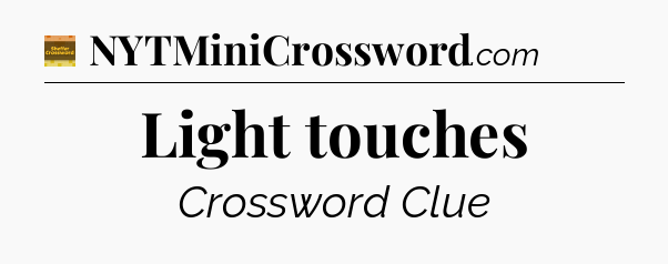 Light touches - Eugene Sheffer Crossword