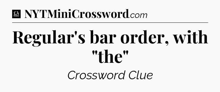 Regular's bar order, with 