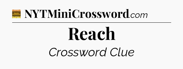 Reach - Eugene Sheffer Crossword