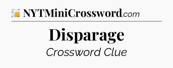 Disparage - 7 Little Words