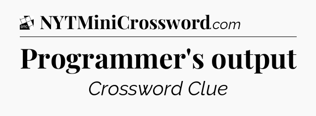 Programmer's output - Daily Themed Classic Crossword