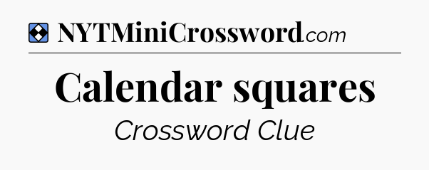 Solution: Calendar squares - NYT Mini Crossword