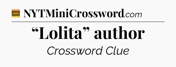 “Lolita” author crossword clue Eugene Sheffer