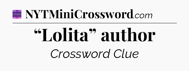 “Lolita” author - Thomas Joseph Crossword