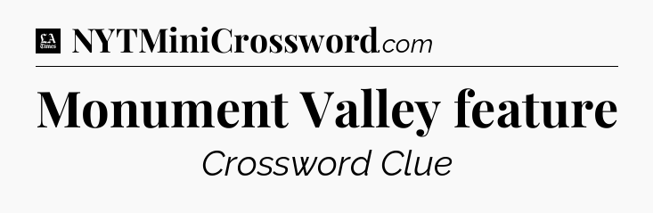 Monument Valley feature - LA Times Crossword