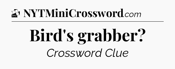 Bird's grabber - Daily Themed Classic Crossword