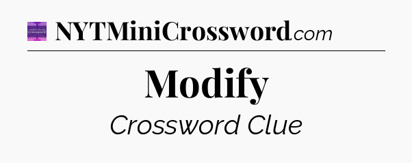 Modify - Thomas Joseph Crossword