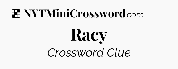 Solution: Racy - NYT Crossword