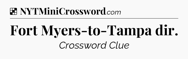 Solution: Fort Myers-to-Tampa dir - NYT Crossword