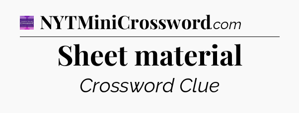 Sheet material - Thomas Joseph Crossword