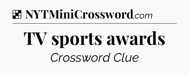 Solution: TV sports awards - NYT Crossword