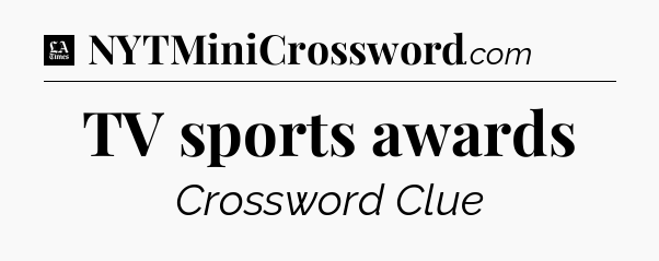 TV sports awards - LA Times Crossword