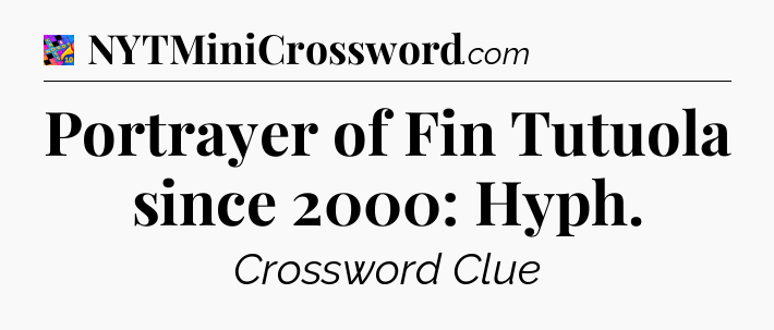 Portrayer of Fin Tutuola since 2000: Hyph Crossword Clue