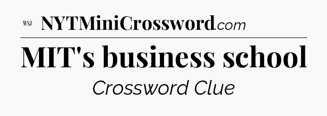 MIT's business school - WSJ Crossword