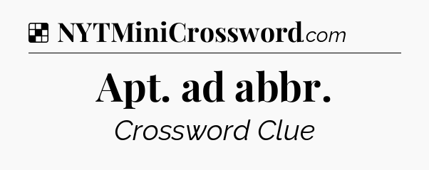 Solution: Apt. ad abbr - NYT Crossword