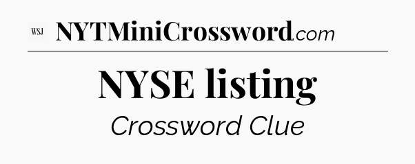 NYSE listing - WSJ Crossword