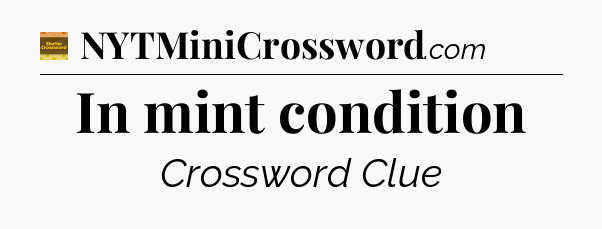 In mint condition - Eugene Sheffer Crossword
