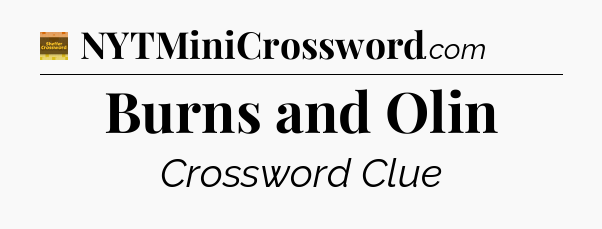 Burns and Olin - Eugene Sheffer Crossword